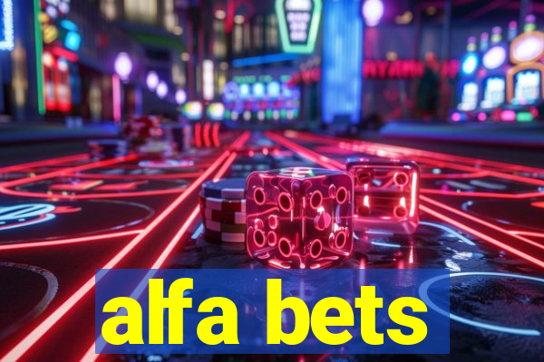 alfa bets